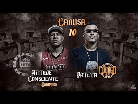 Atitude Consciente - Camisa 10 Part. Pateta codigo43 (prod Real hits)
