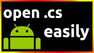 how to open .cs file in android phone
