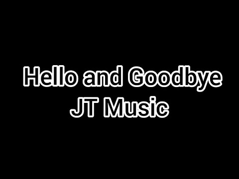 Hello and Goodbye-JT Music (Clean/Lyrics)