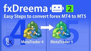 📈Easy Steps to convert forex robot, Scripts and Indicators from MT4 to MT5 by fxDreema (style2)