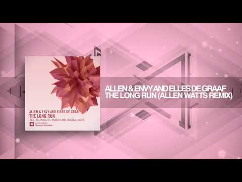 VOCAL TRANCE: Allen & Envy and Elle de Graaf - The Long Run (Allen Watts Remix)