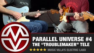 Video thumbnail for Fender's Parallel Universe #4 - The Troublemaker Telecaster! by Music Villa