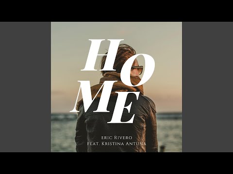 Home (feat. Kristina Antuna)