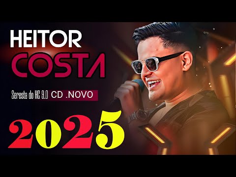 HEITOR COSTA 2025 🐎ATUALIZADO 2025 REPERTÓRIO NOVO 2025 - CD NOVO DO HC 9.0 JANEIRO 2025 UNIVERSO 🎶