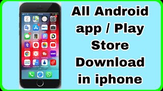 play store in iphone 7| how to install android app in ios | play store download iphone 7