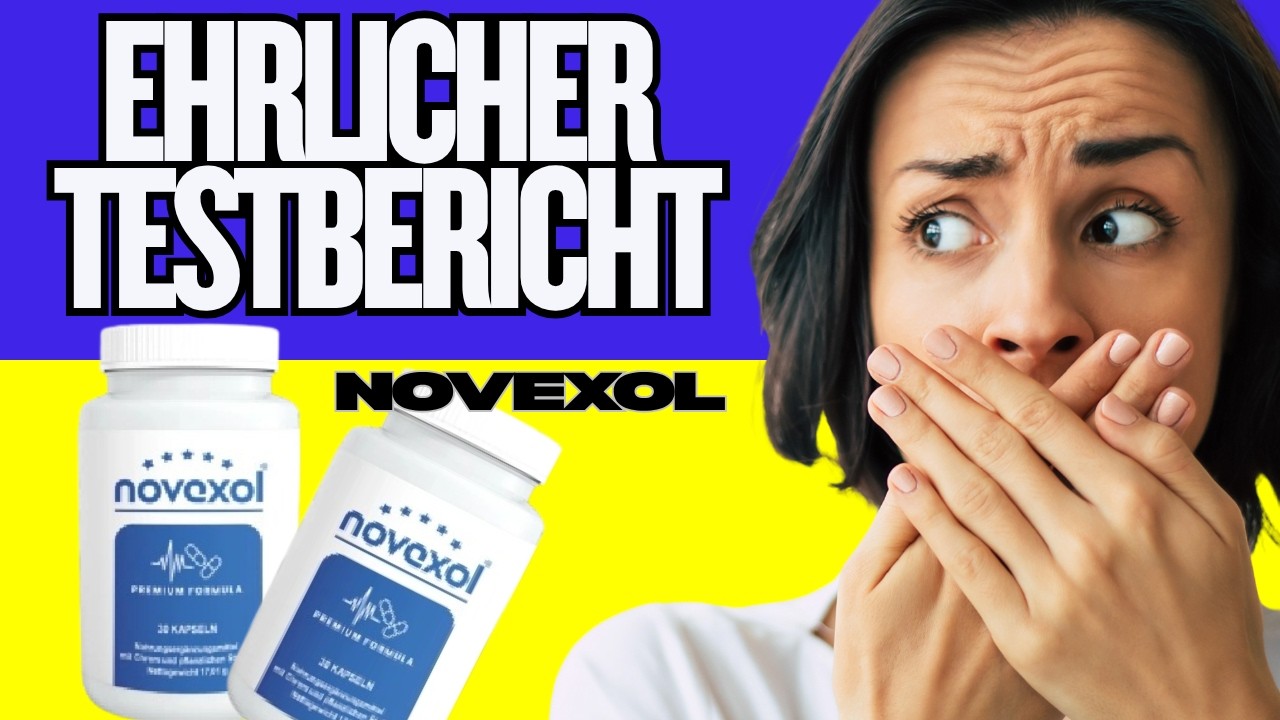 🔥NOVEXOL KAPSELN ERFAHRUNGEN & TESTBERICHT – FUNKTIONIERT WIRKLICH?