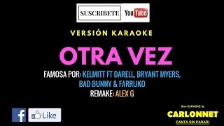 Otra vez - Kelmit Ft Farruko, Bryant Myers, Bad Bunny, Farruko y Darell (Karaoke)