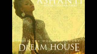 Ashanti - Never Too Far Away