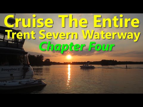 Cruise Entire Trent Severn Waterway - Chapter Four