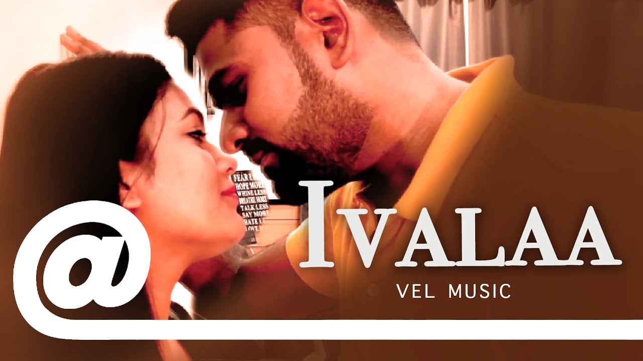 Ivalaa Song Lyrics | Morattu Single (2019) Album Song | Vel