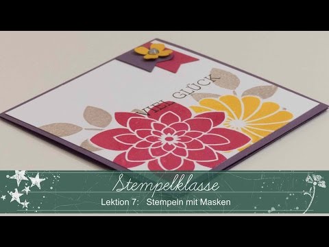 Stempelklasse #07 - Maskieren & Stempeln - Stampin' Up!