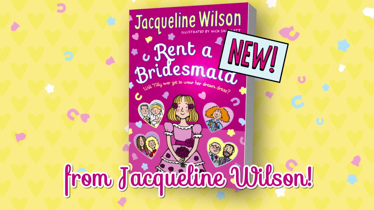 Rent A Bridesmaid By Jacqueline Wilson - Out Now In Paperback