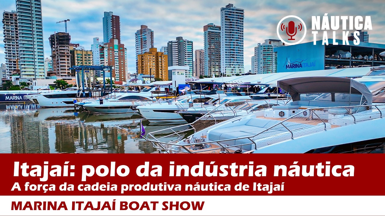 O futuro da náutica brasileira passa por Itajaí | NÁUTICA TALKS