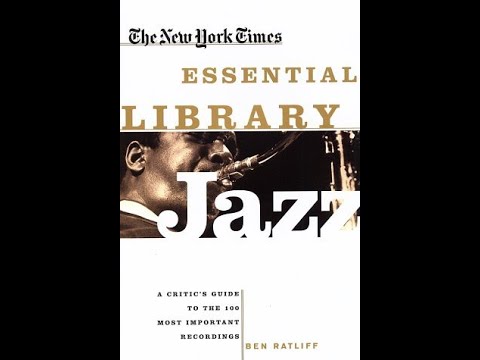 "The New York Times Essential Library- Jazz" By Ben Ratliff