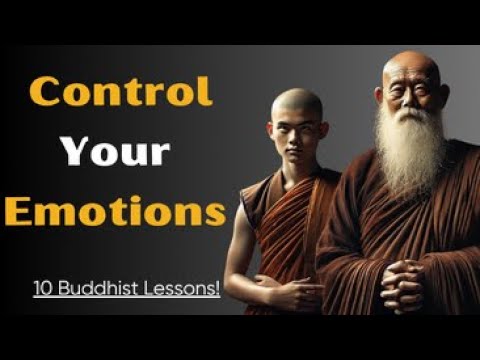 10 Buddhist Lessons to Control Your Emotions | Buddhist Wisdom