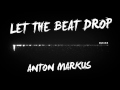 Let The Beat Drop (Original Mix) [FREE DOWNLOAD ...