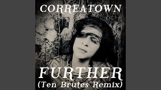 Further (Ten Brutes Remix)