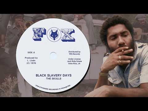 THE SKULLS - Black Slavery Days