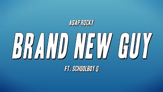 A$AP Rocky - Brand New Guy ft. Schoolboy Q (Lyrics)