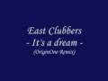 East Clubbers - It's a dream (OriginOne Remix ...