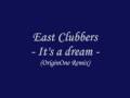 East Clubbers - It's a dream (OriginOne Remix ...