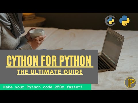 Cython for Python | Ultimate Guide - P1 | Python tutorials