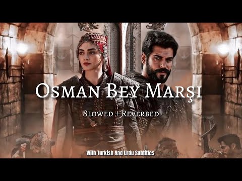 Osman Bey Marşı (Slowed + Reverbed) | Title Song | With Urdu Subtitles | Arslanbek Sultanbekov 