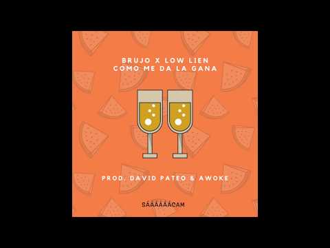 Low Lien x Brujo Master - COMO ME DA LA GANA (PROD. DAVID PATEO & AWOKE)