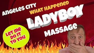 Angeles city | Ladyboy massage exposed