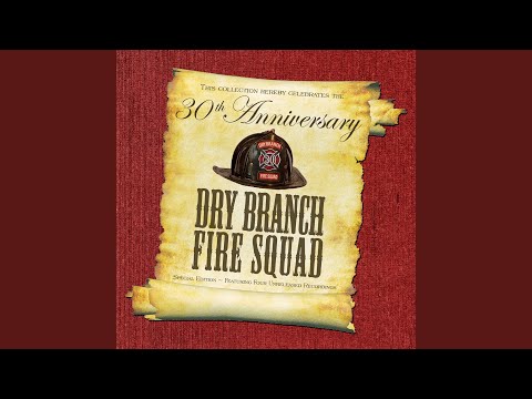 Do You Ever Dream Of Me - Dry Branch Fire Squad