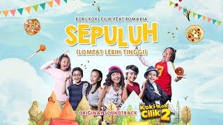 Download lagu SEPULUH [OST. Koki-Koki Cilik 2] - Romaria Feat. Clarice, Ali, Alifa, Farras, Marcello & Adhiyat mp3