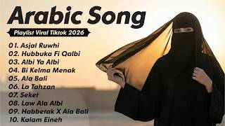 Download lagu Arabic Song Viral Tiktok | Asjal Ruwhi, Hubbuka Fi Qolbi, Albi Ya Albi - Arabic Song Full Album mp3