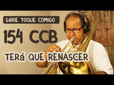 154 CCB Série Toque Comigo "Terá que renascer" Vildomar Miquilino Trombone