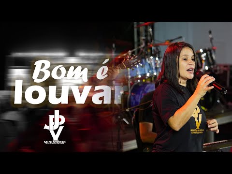 Bom é louvar