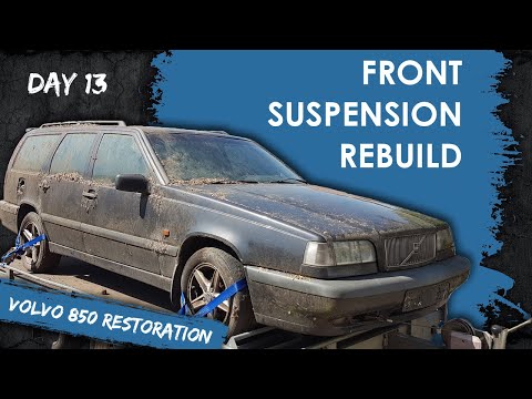 Volvo 850 Restoration - Front Suspension Rebuild Part 1