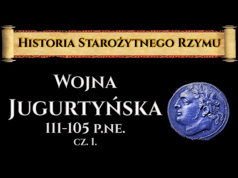 Wojna Jugurtyńska (1/4). Historia Starożytnego Rzymu odc. 19.