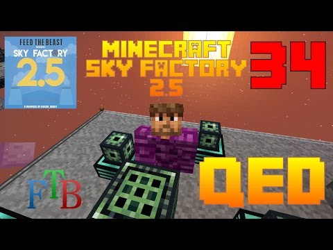 QED / Sky Factory 2.5 / FTB / Minecraft / Episode 34 / Tutorial
