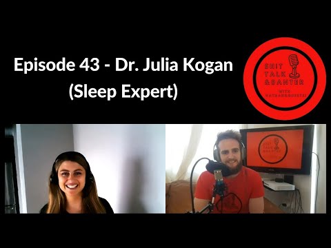 Episode 43 - Dr. Julia Kogan (Sleep Expert)