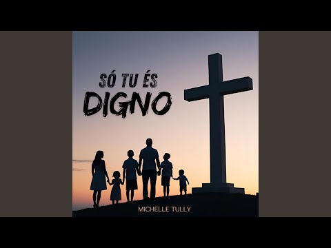 Só Tu és Digno (feat. Emmanuel Nunes)