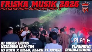 Download lagu 🔴NEW FRISKA MUSIC 2026 A1 MUSIK LEPAS IRAMA OJK VJ ALLEN X BILLY KORI ALL ARTIS LIVE LAMTIM TERBANG🔥 mp3