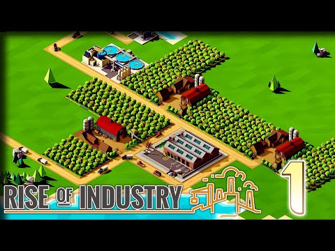An Industrial Giant – Rise of Industry Gameplay – Let's Play Part 1