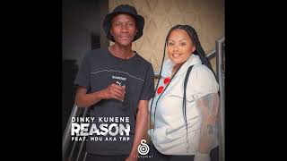 Dinky Kunene - Reason (feat. Mdu a.k.a TRP)