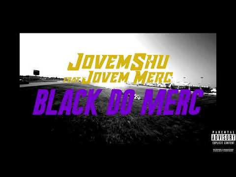 @jovemshu "Black do Merc" Feat. @JovemM10