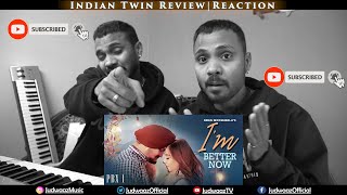 Indian Twin Reaction | I&#39;m Better Now | Sidhu Moose Wala | Snappy | Teji Sandhu