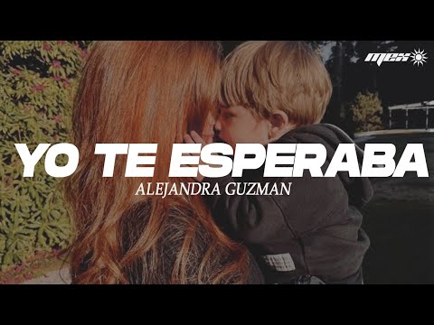 Alejandra Guzmán - Yo Te Esperaba (Letra)
