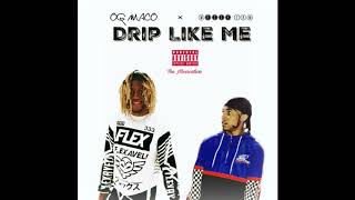 OG Maco x Mezzy SRM - Drip Like Me