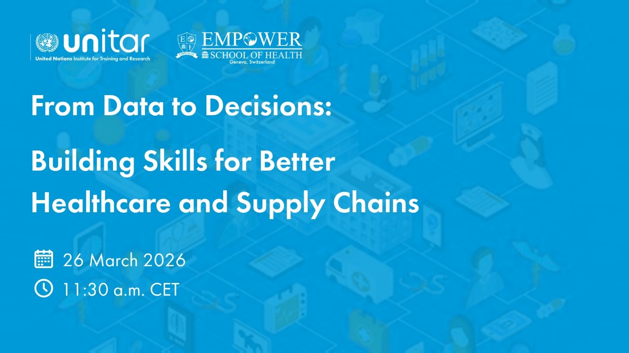 UNITAR x ESH: From Data to Decisions: Building Skills for Better Healthcare & Supply Chains