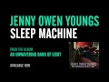 Jenny Owen Youngs - Sleep Machine (Official Album ...