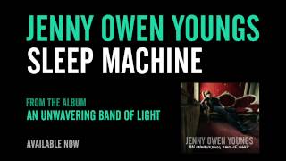 Jenny Owen Youngs - Sleep Machine (Official Album Version)