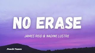 James Reid &amp; Nadine Lustre - No Erase (Lyrics) 🍑